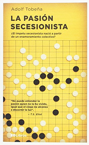 La pasión secesionista (SIN COLECCION)