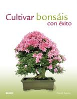 Cultivar bonsáis con éxito (JARDINERIA PRACTICA)