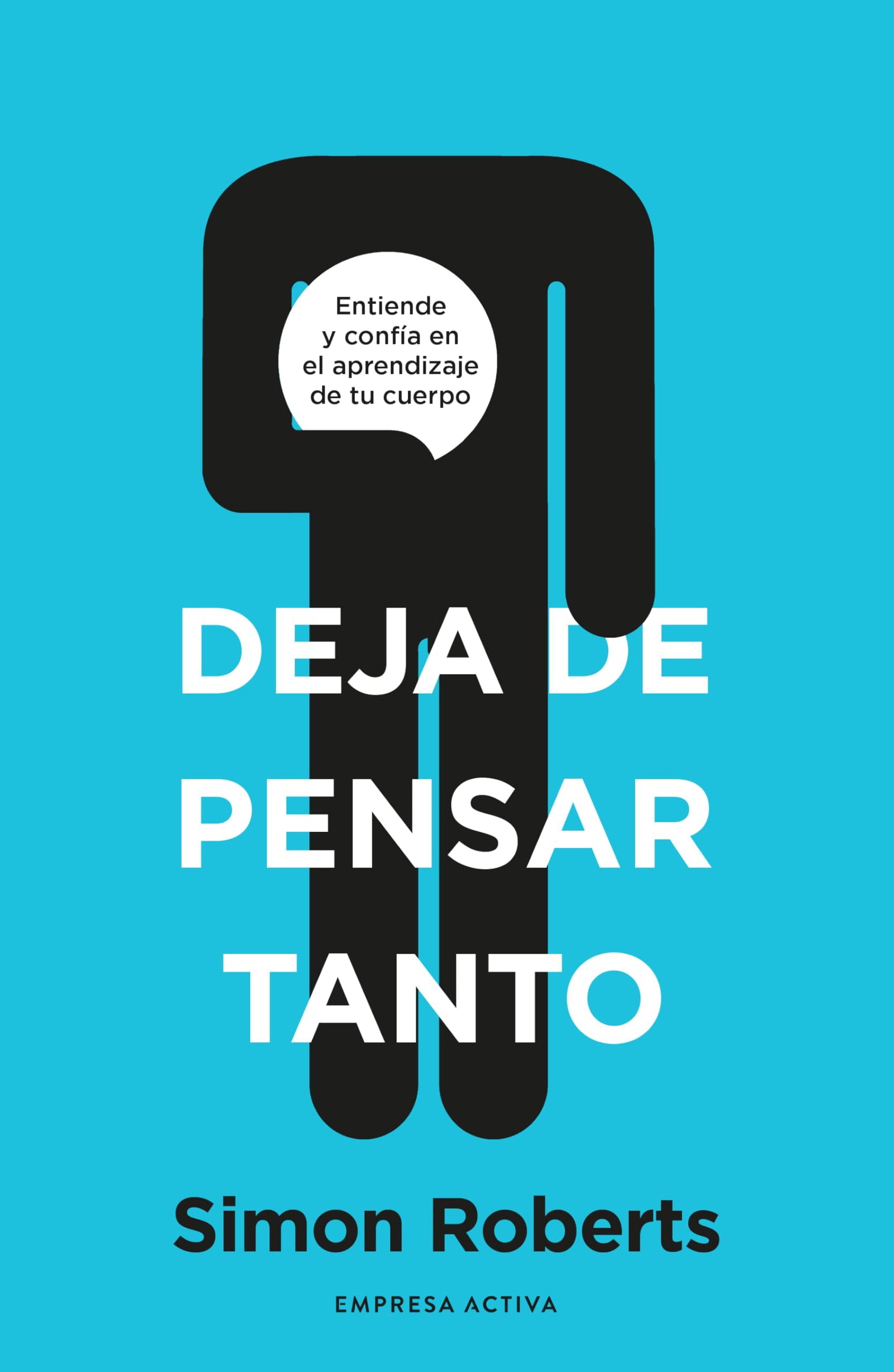 Deja de pensar tanto (EMPRESA ACTIVA)