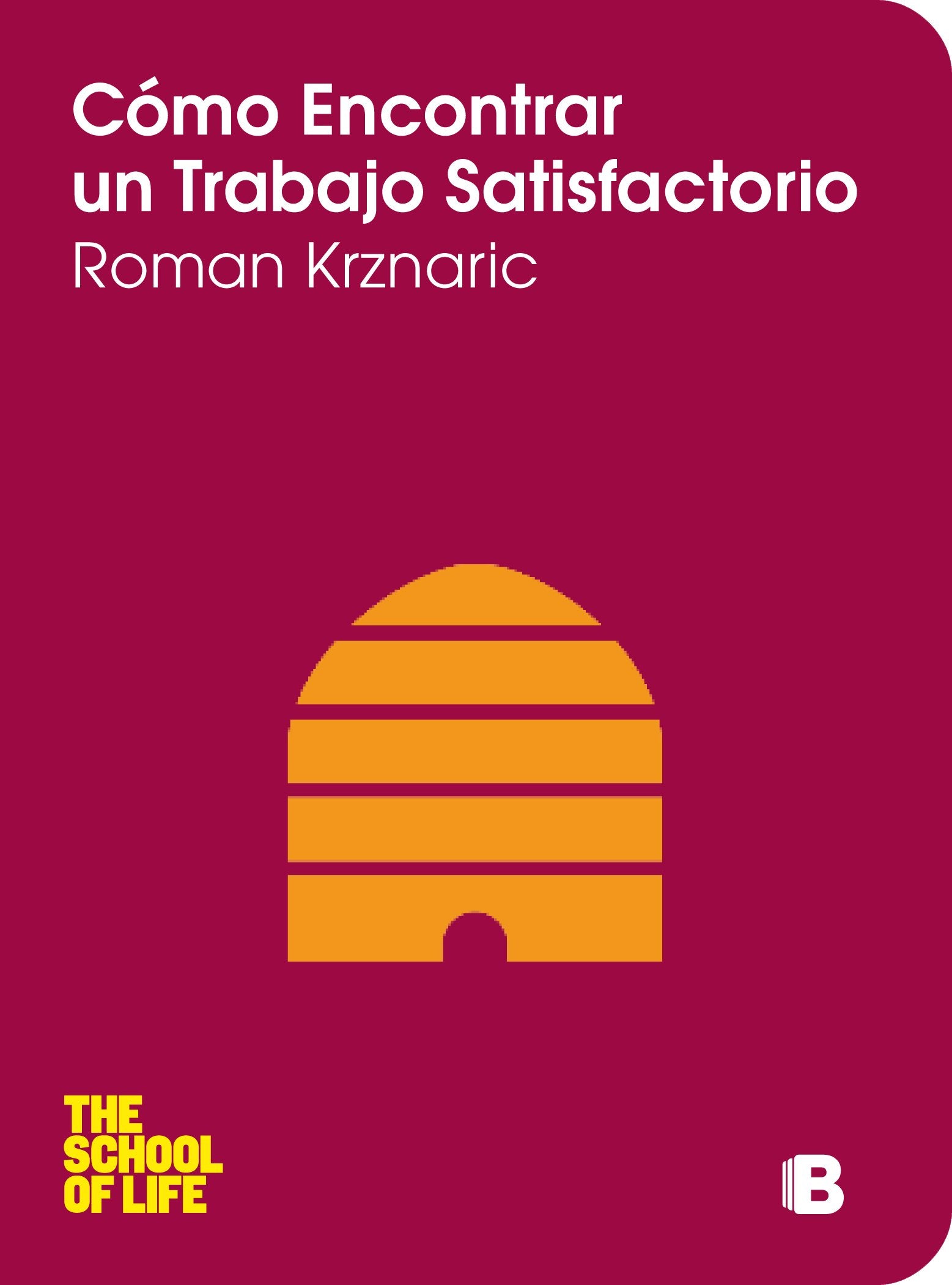 Cómo encontrar un trabajo satisfactorio (No ficción)