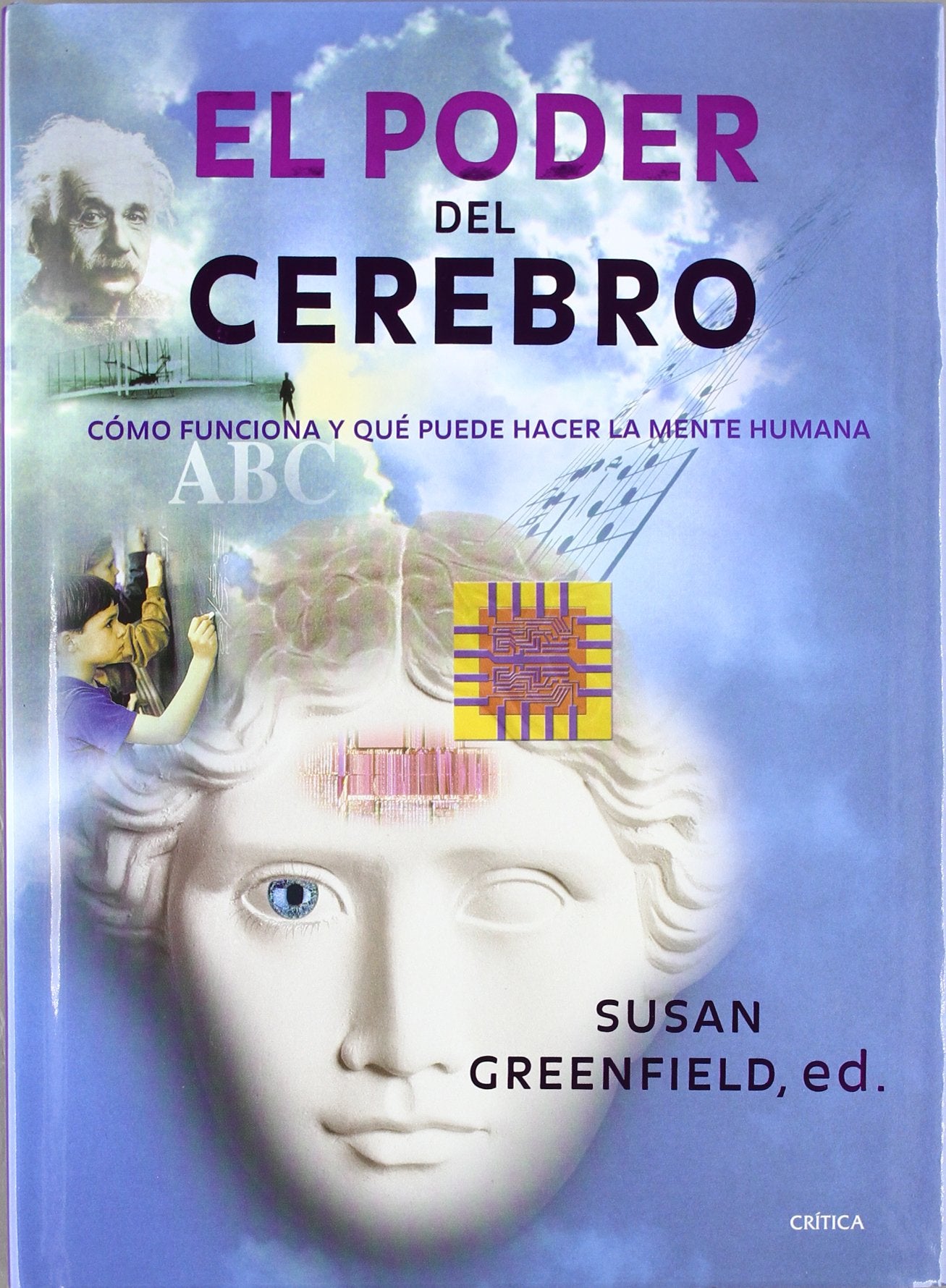El poder del cerebro: Cómo funciona y qué puede hacer la mente humana (Fuera de Colección)
