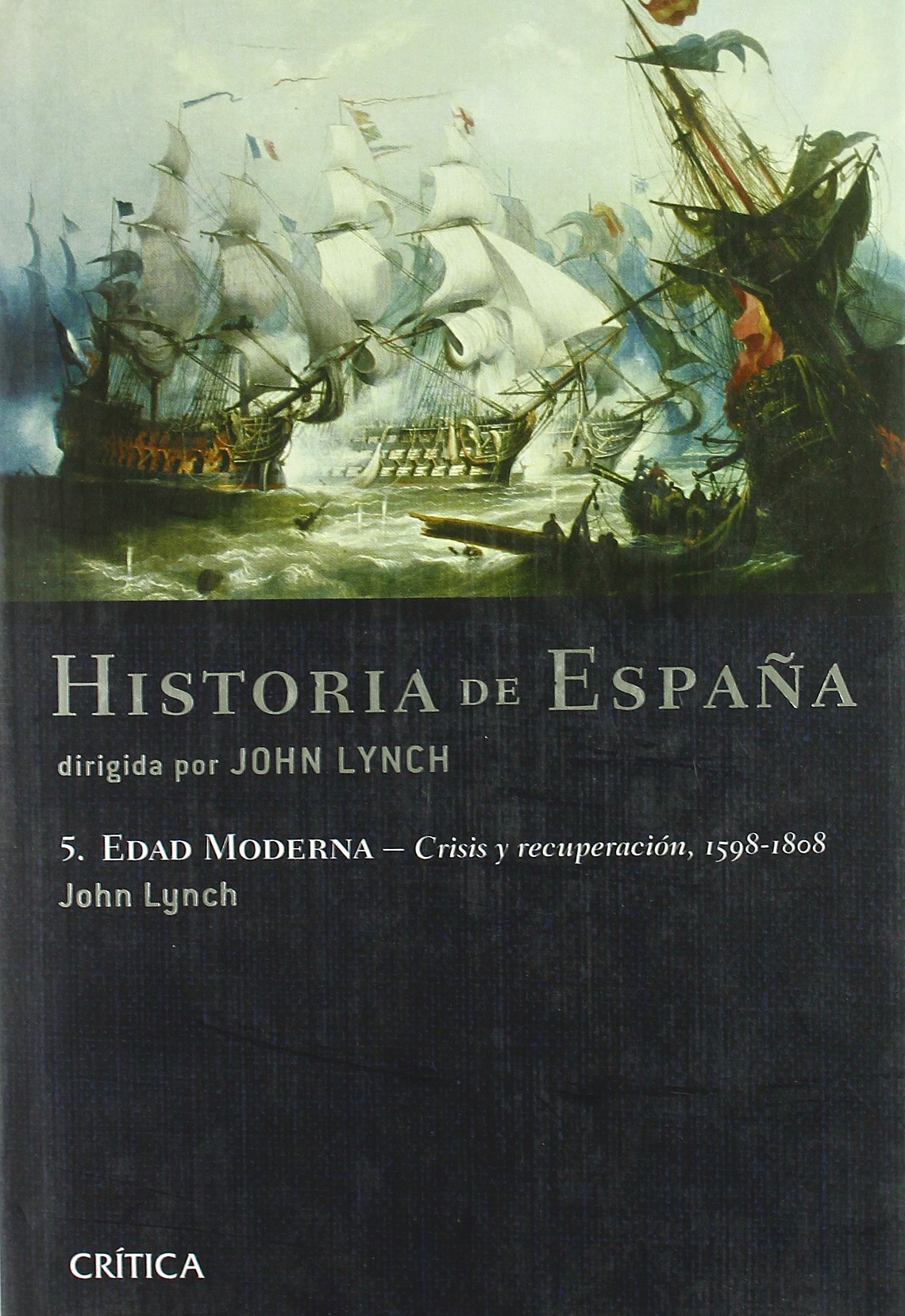 Edad Moderna: Crisis y recuperación, 1598-1808: Historia de España, vol. 5 (Serie Mayor)