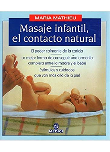 MASAJE INFANTIL EL CONTACTO NATURAL (MADRE Y BEBÉ)
