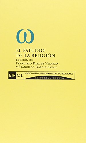 El Estudio De La Religión: Vol. 1 EIR (Enciclopedia Iberoamericana de Religiones)