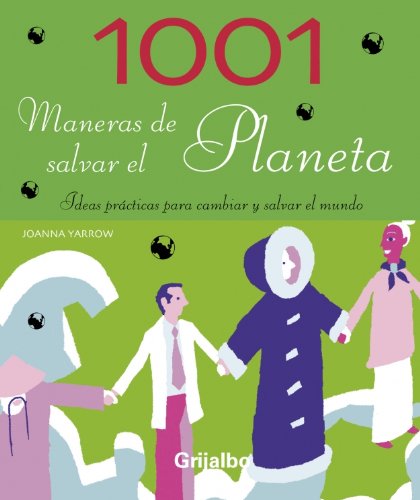 1001 MANERAS DE SALVAR PLANETA-GRIJALBO (SIN COLECCION)