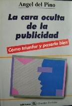 CARA OCULTA DE LA PUBLICIDAD, LA (COMUNICACION)