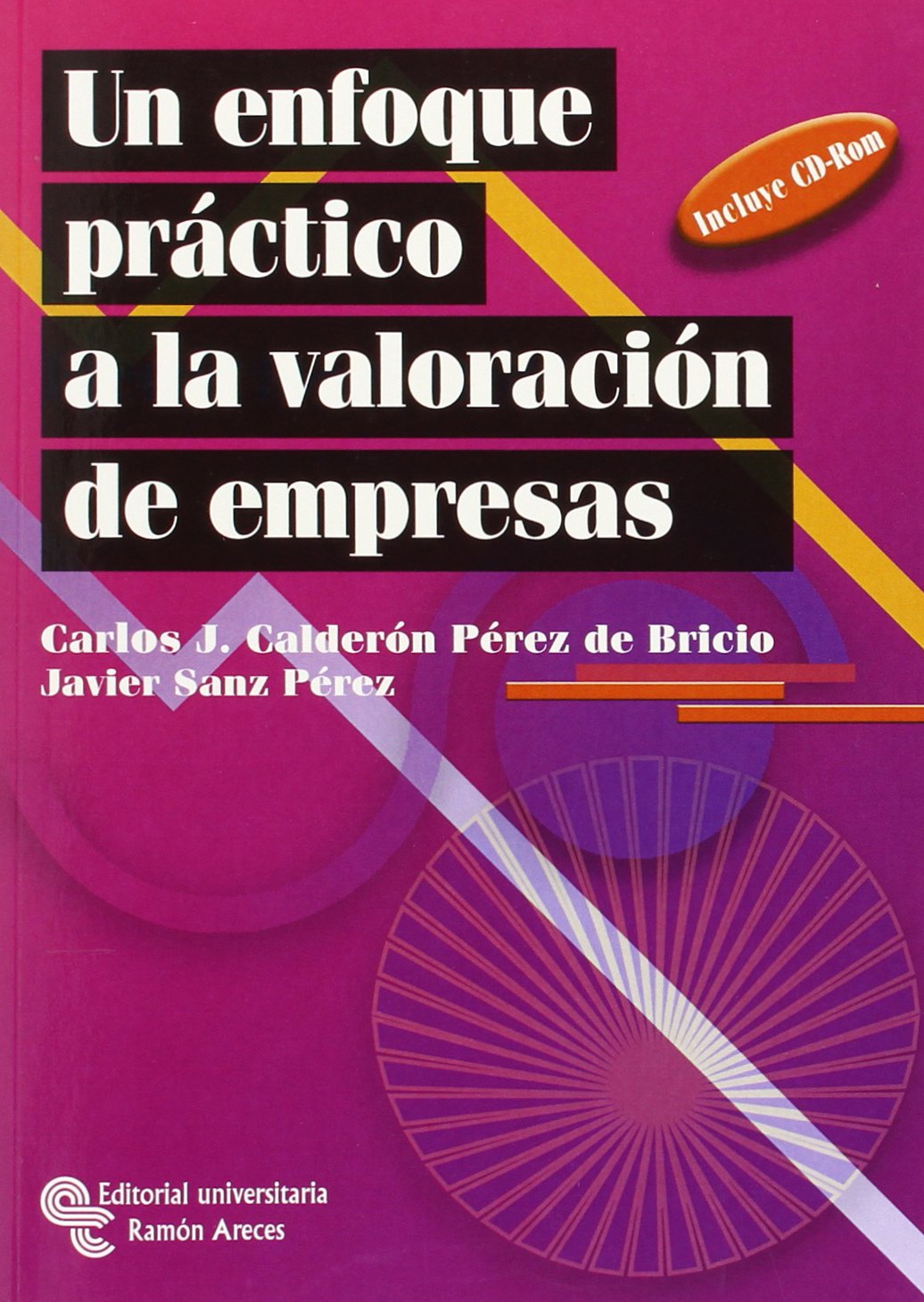 Un Enfoque Práctico a La Valoración de Empresas (Libro Técnico)