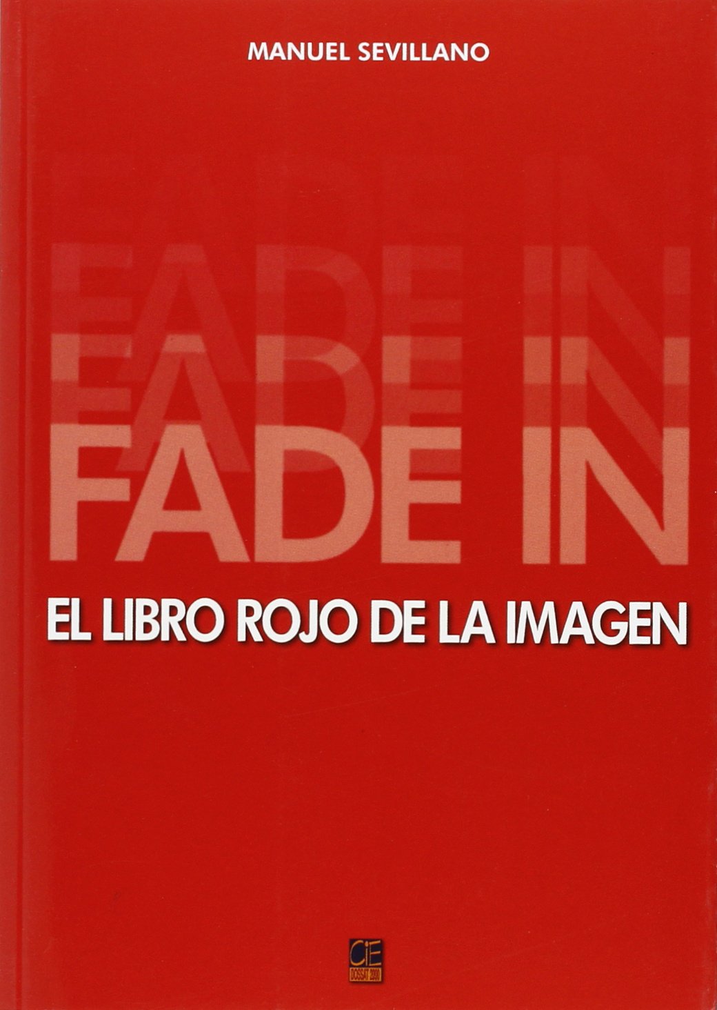 Fade in. El libro rojo de la imagen (SIN COLECCION)