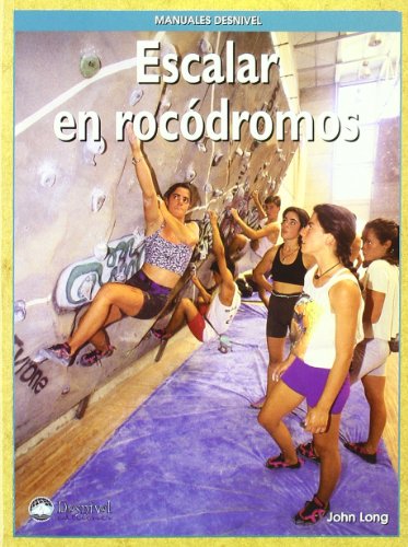 Escalar en rocódromos (SIN COLECCION)