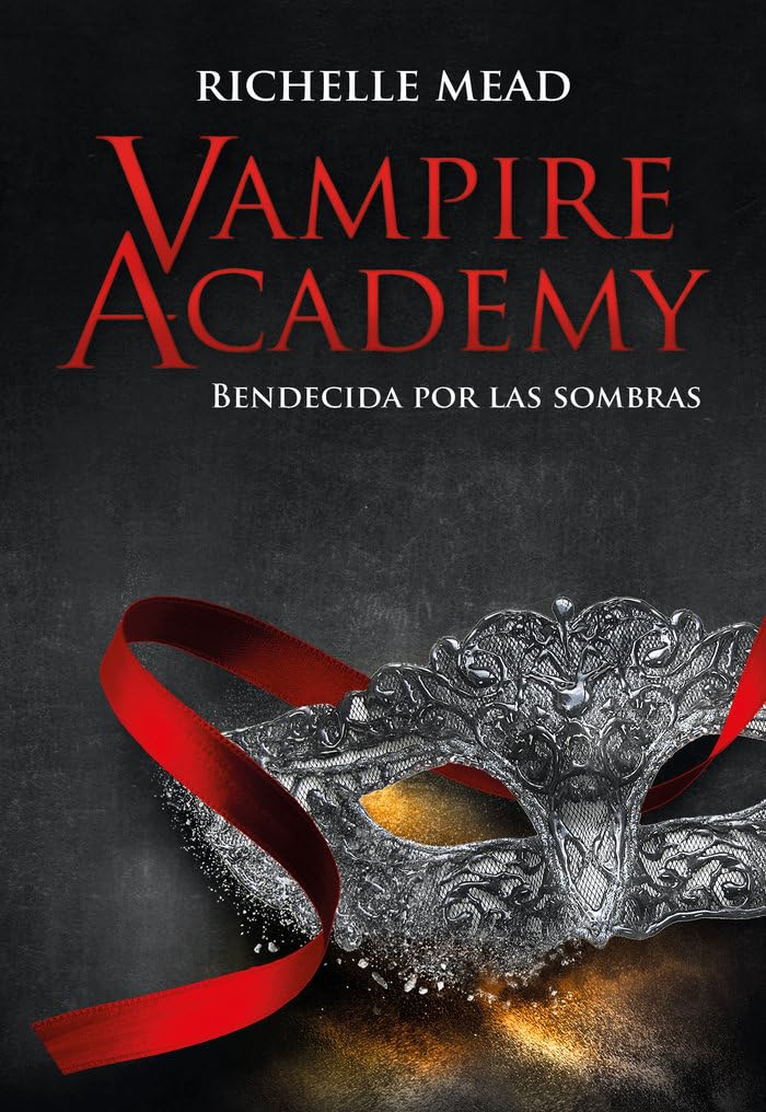 Vampire Academy: Bendecida por las sombras: Vampire Academy, 3