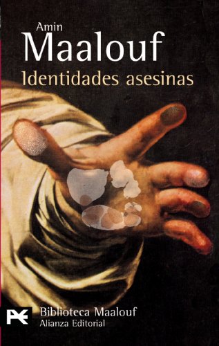 Identidades asesinas (El Libro De Bolsillo - Bibliotecas De Autor - Biblioteca Maalouf)
