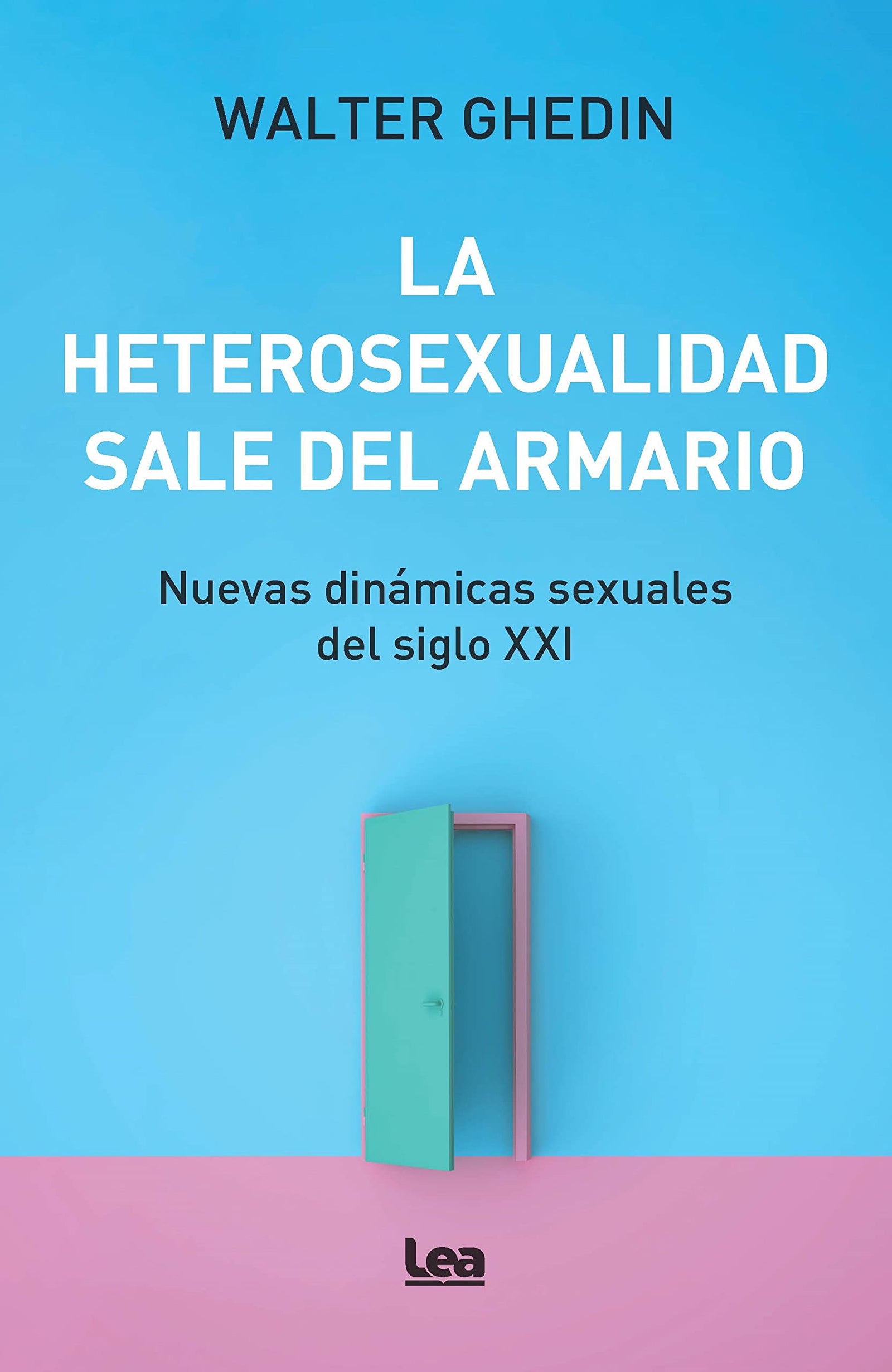 La heterosexualidad sale del armario; Nuevas dinámicas sexuales del siglo XXI (Sociedad actual)