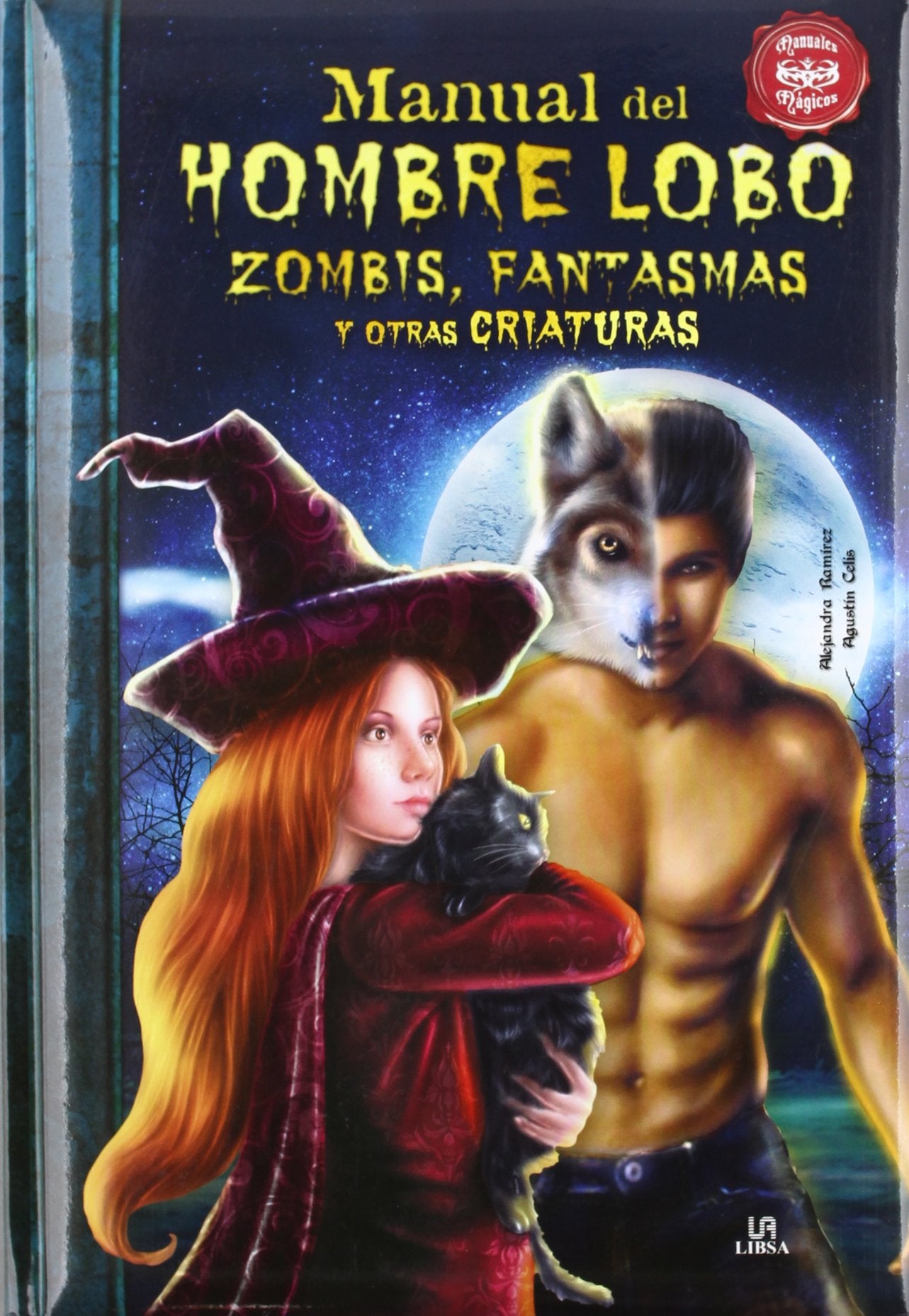 Manual del Hombre Lobo, Zombis, Fantasmas y Otras Criaturas: 6 (Manuales Mágicos)