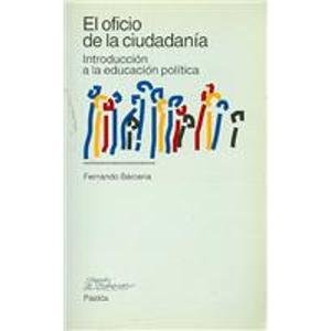 El oficio de la ciudadania/ The Job of Citizenship: Introduccion a la educacion politica/ Introduction to Political Education