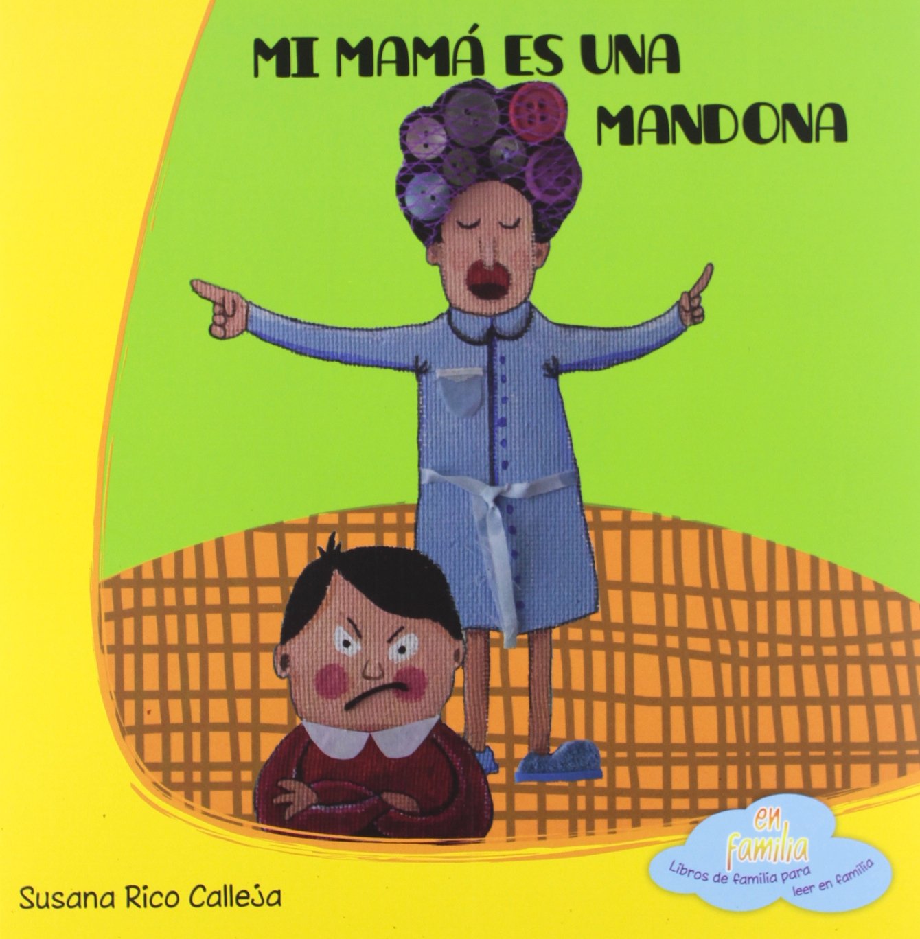 Mi mamá es una mandona: 3 (En familia)