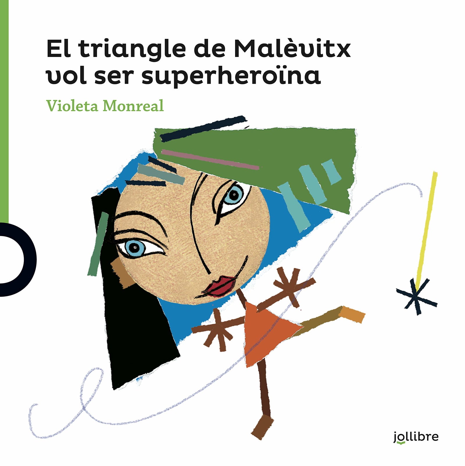 El triangle de Malévitx vol ser una superheroïna (VERDA (+4))