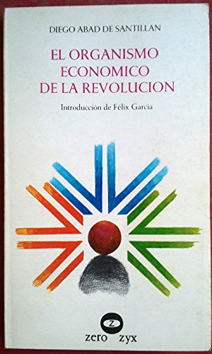 EL ORGANISMO ECONÓMICO DE LA REVOLUCIÓN