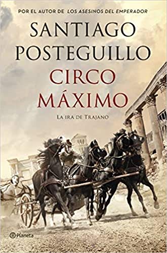 Circo Máximo: La ira de Trajano: 2 (Autores Españoles e Iberoamericanos)