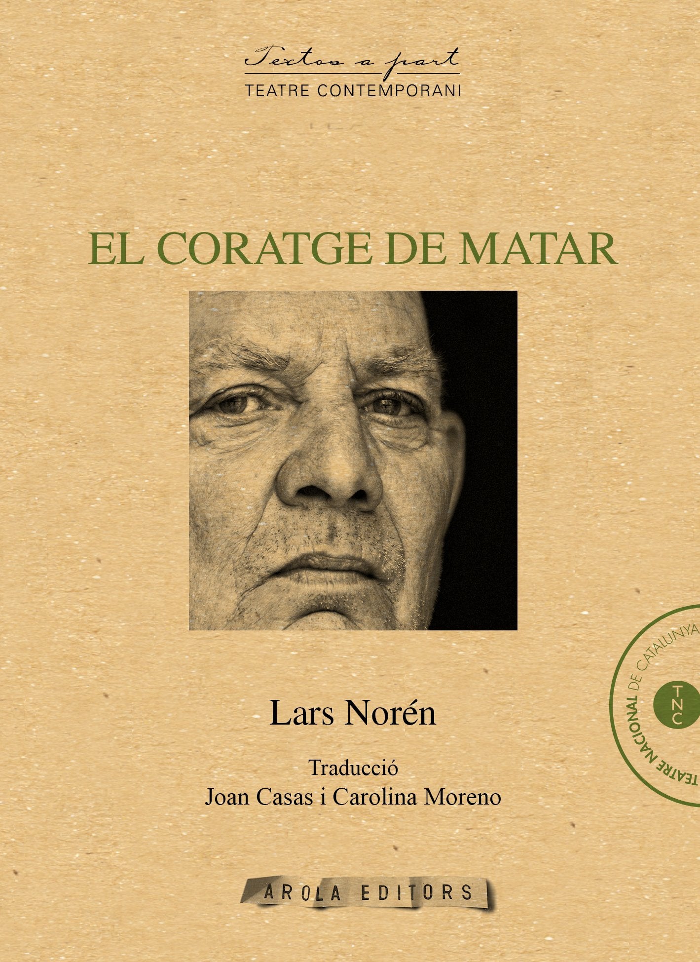 El coratge de matar (Textos a part)