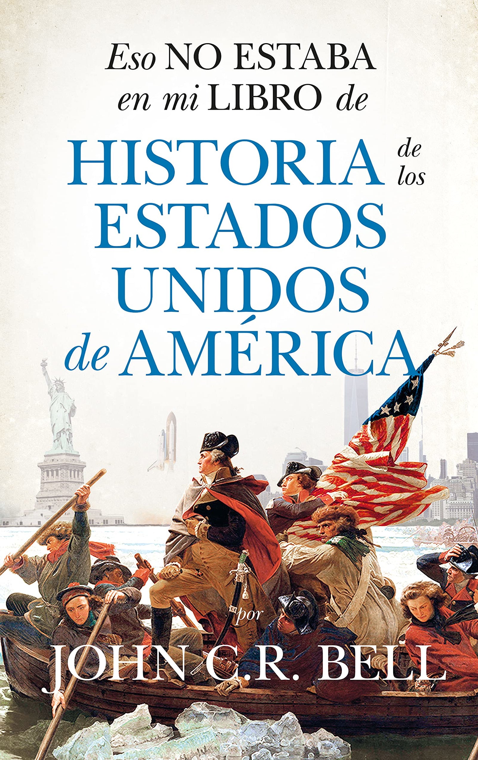 Eso No Estaba En Mi Libro De Historia De Los Estados Unidos de América