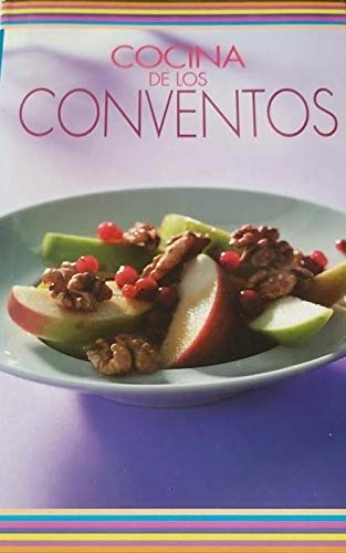 Cocina sana y sencilla: Cocina de los Conventos