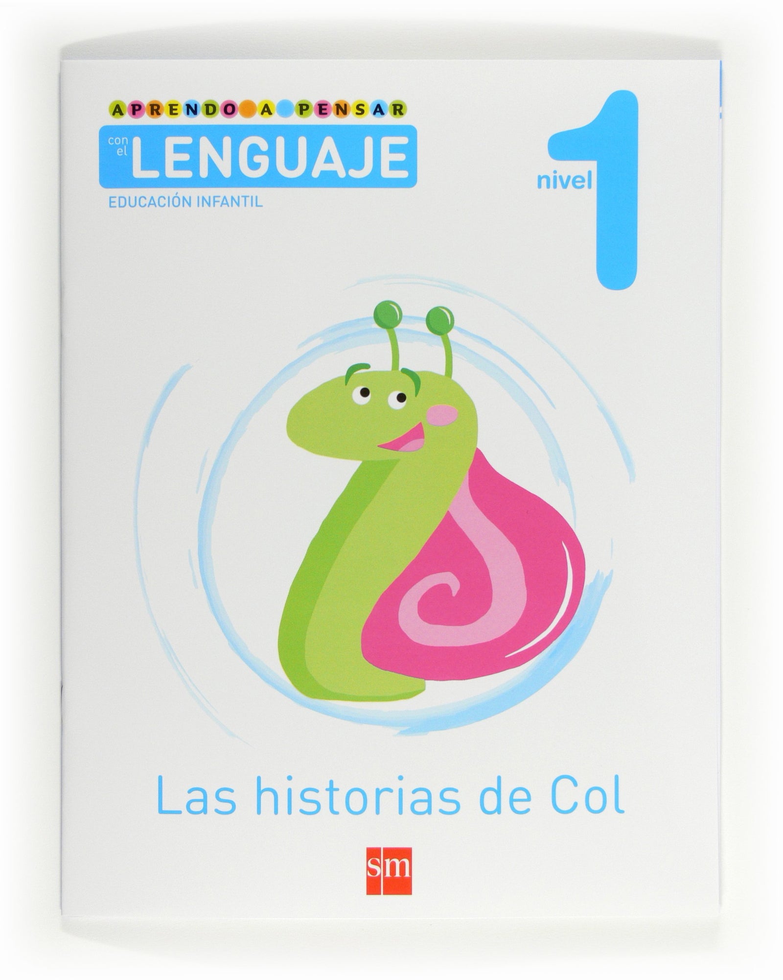 Aprendo a pensar con el lenguaje: Las historias de Col. Nivel 1. Educación Infantil - 9788467544909