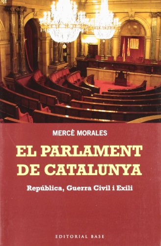 El Parlament de Catalunya: República, Guerra Civil i Exili: 90 (Base Històrica)