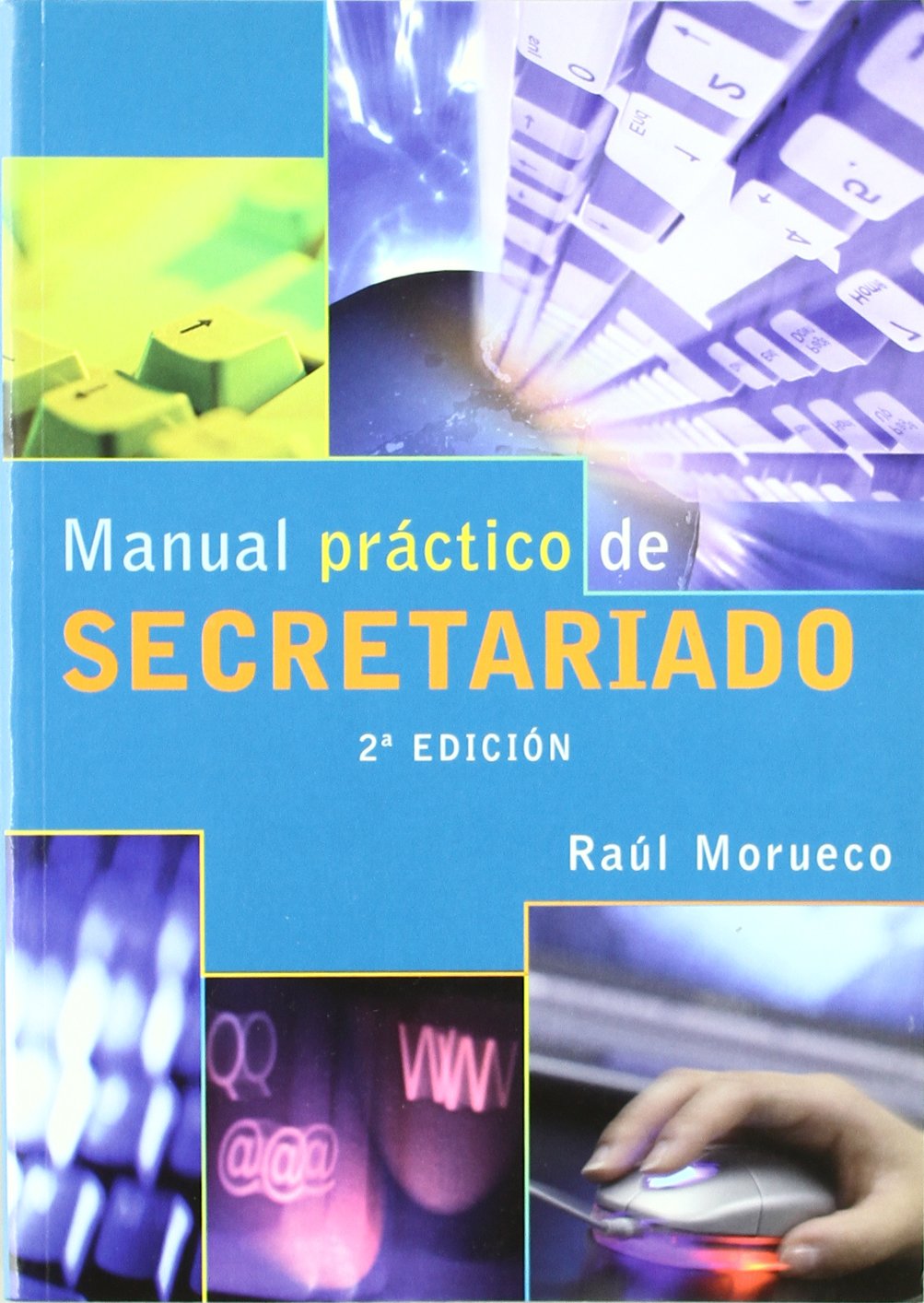 Manual Práctico de Secretariado. 2ª Edición. (MANUAL PRACTICO)