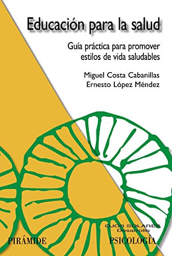 Educación para la salud: Guía práctica para promover estilos de vida saludables (Ojos Solares)