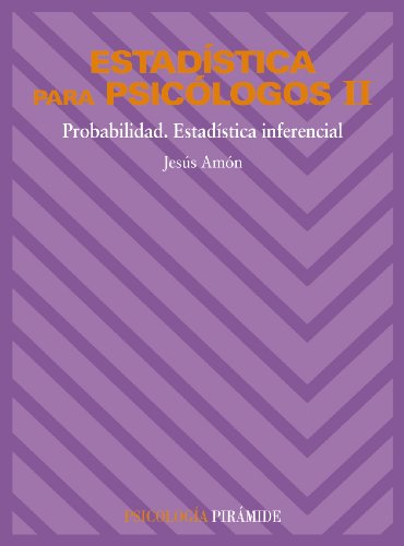 Estadística para psicólogos II: Probabilidad. Estadística inferencial: 2 (Psicología)