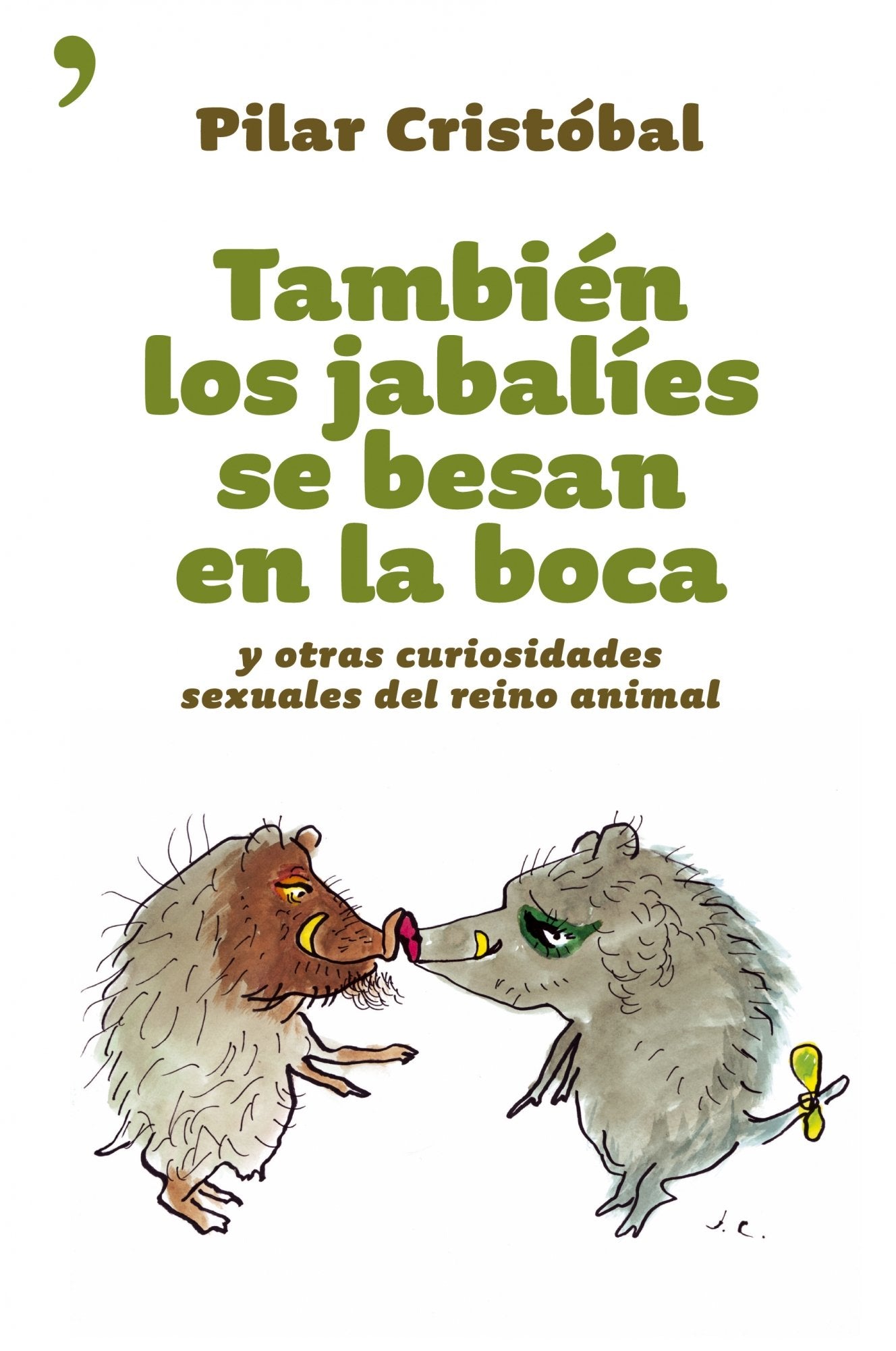 También los jabalíes se besan en la boca (Fuera de Colección)