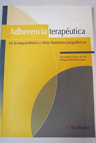Adherencia terapéutica en la esquizofrenia y otros trastornos psiquiátricos