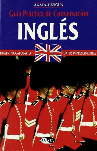 INGLES-GUIA PRACTICA CONVERSACION (SIN COLECCION)