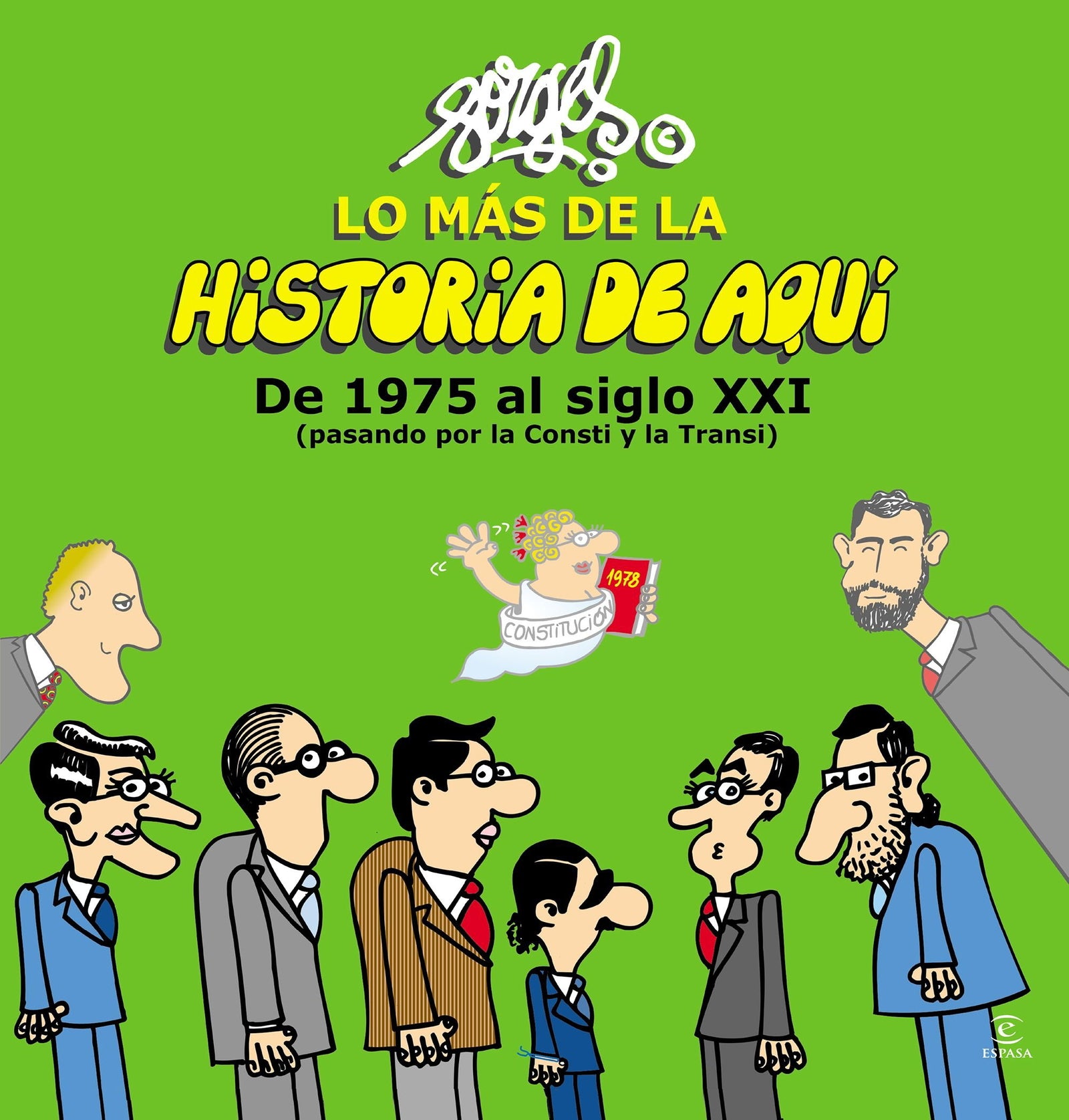 Lo más de la Historia de Aquí 3: De 1975 al siglo XXI (pasando por la Consti y la Transi) (FUERA DE COLECCIÓN Y ONE SHOT)