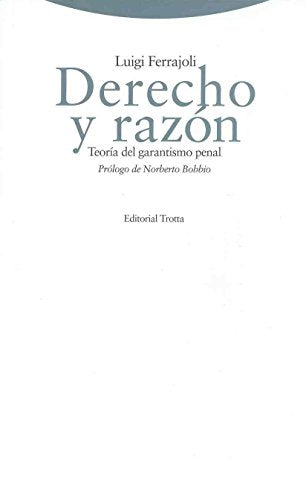 Derecho Y Razón. Teoría Del Garantismo Penal - 8ª Edición (ESTRUCTURAS Y PROCESOS - DERECHO)