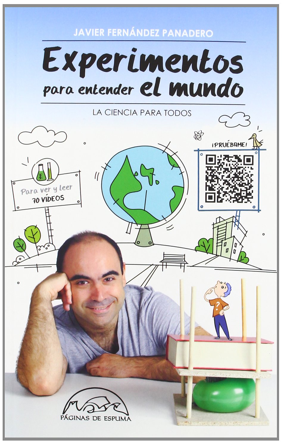 Experimentos para entender el mundo: La ciencia para todos: 179 (Voces / Ensayo)
