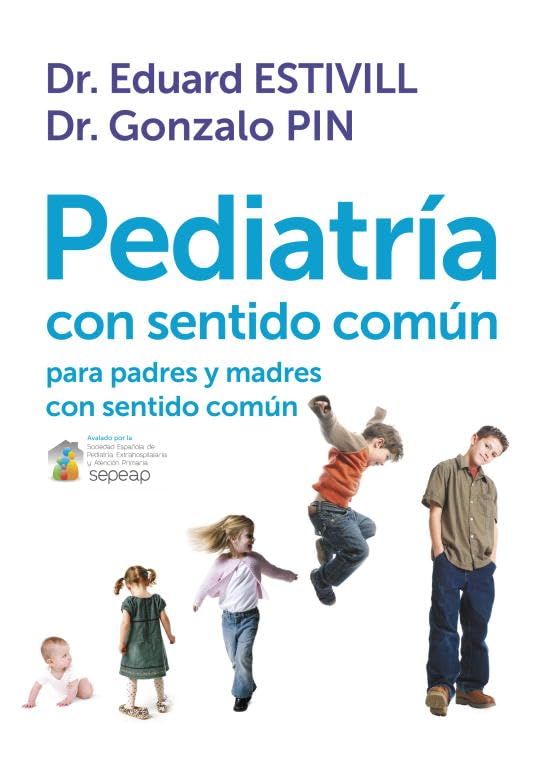 Pediatría con sentido común: para padres y madres con sentido común (Obras diversas)