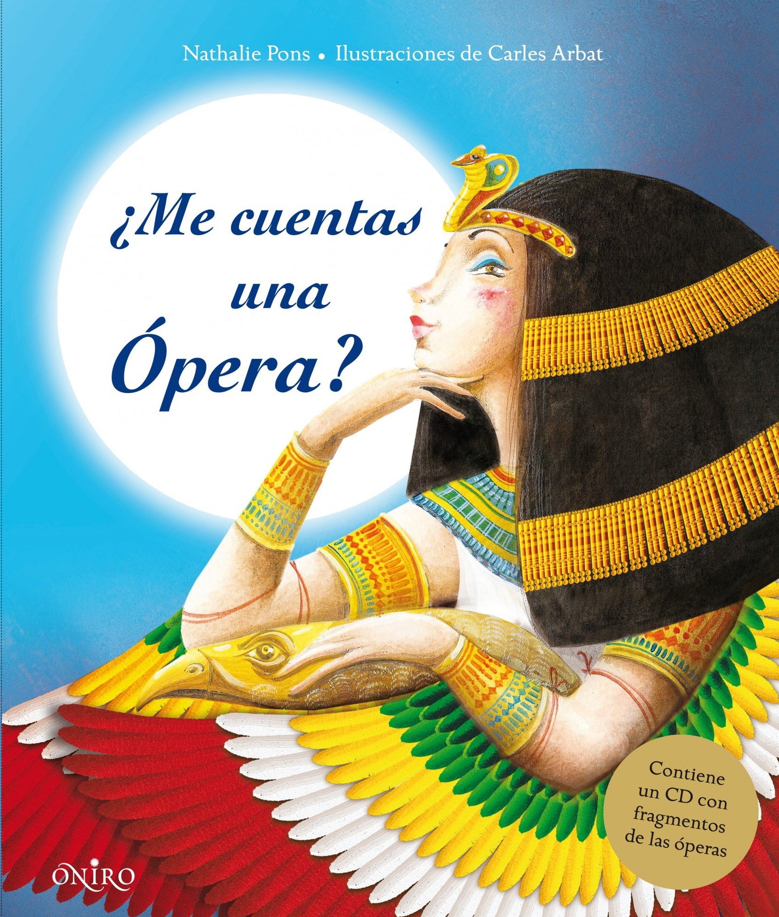 ¿Me cuentas una ópera?: Contiene un CD con fragmentos de las óperas (Ilustrados)