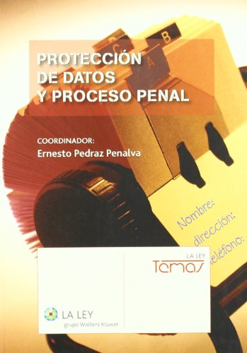 Protección de datos y proceso penal (Temas La Ley)