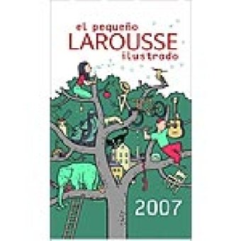 DICC.PEQUE?O LAROUSSE ILUSTRADO 2007 (SIN COLECCION)