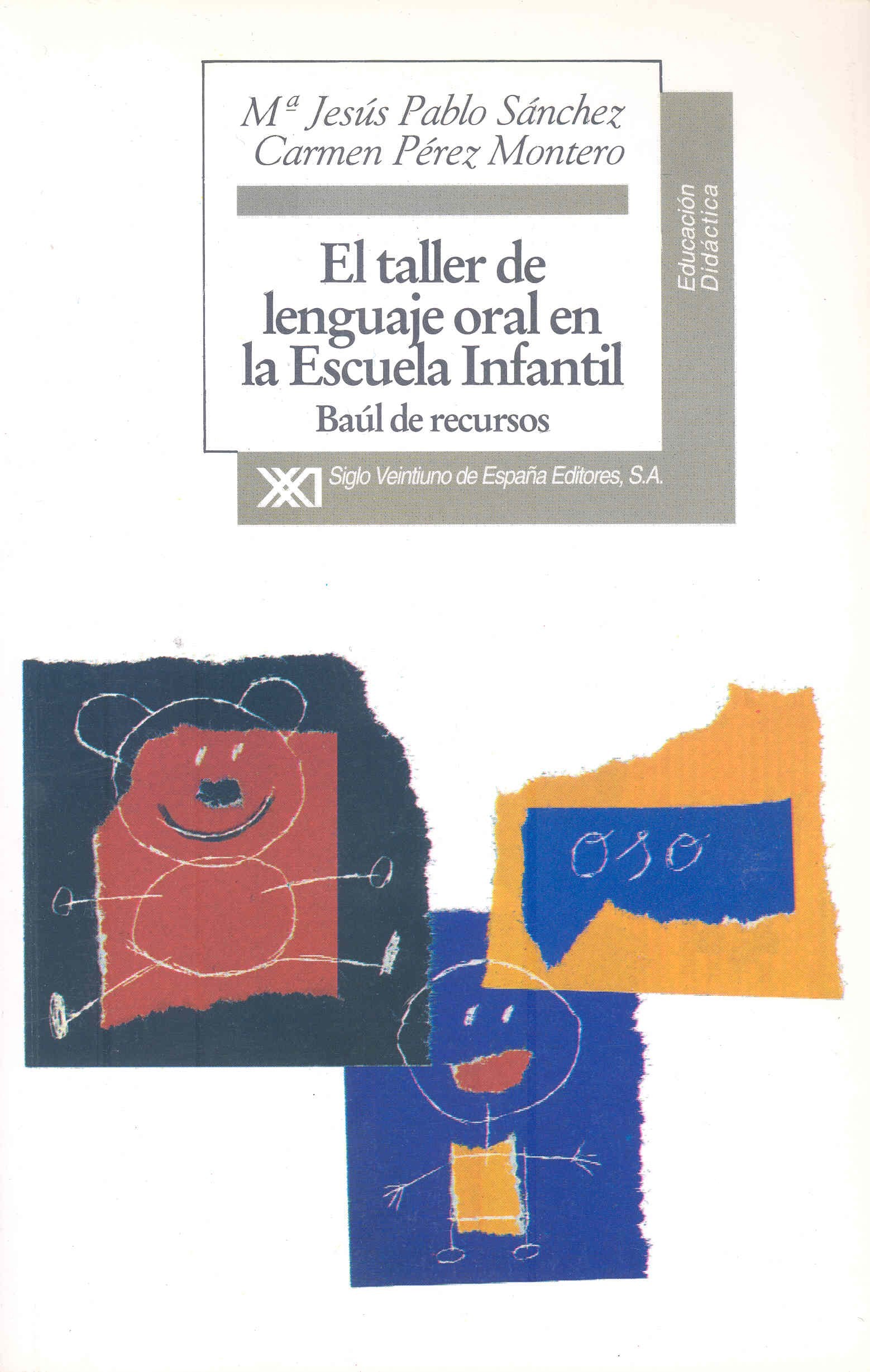 El taller de lenguaje oral en la escuela infantil: Baúl de recursos (Educación) - 9788432309038