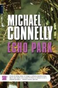 Echo Park (Harry Bosch, 12)