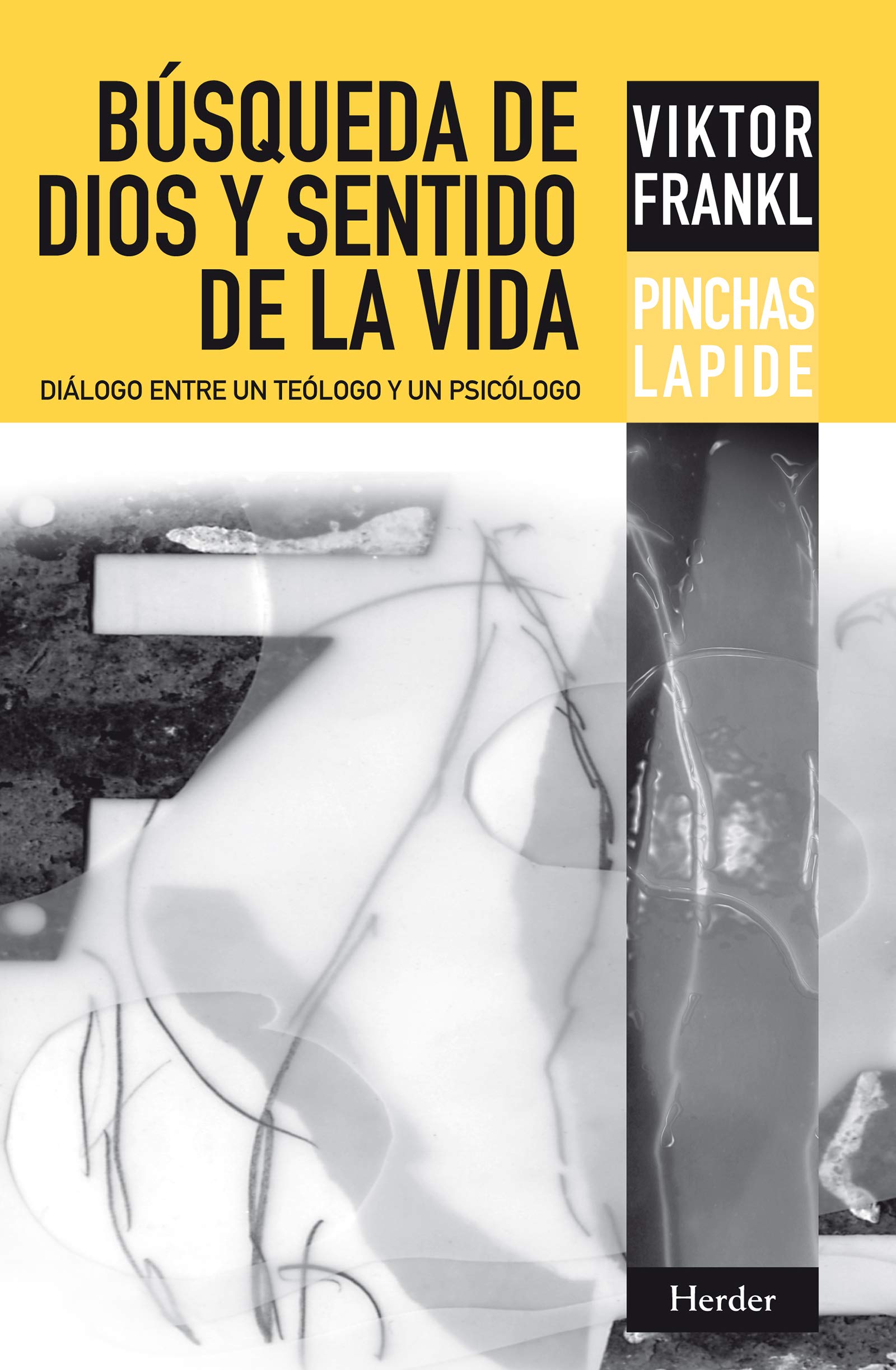 Búsqueda de Dios y sentido de la vida: diálogo entre un teólogo y un psicólogo (SIN COLECCION)