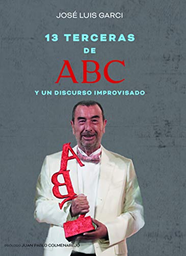 Trece terceras de ABC y un discurso improvisado (FUERA DE COLECCION)