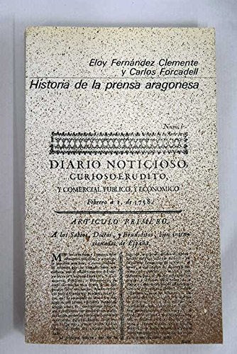 Historia de la prensa aragonesa (Colección básica aragonesa)