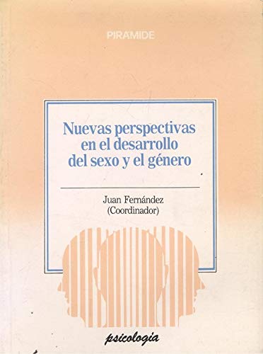 Nuevas perspectivas en el desarrollo del sexo y el genero