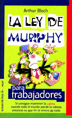 La ley de Murphy para trabajadores: 1 (Temas de Hoy/Humor)