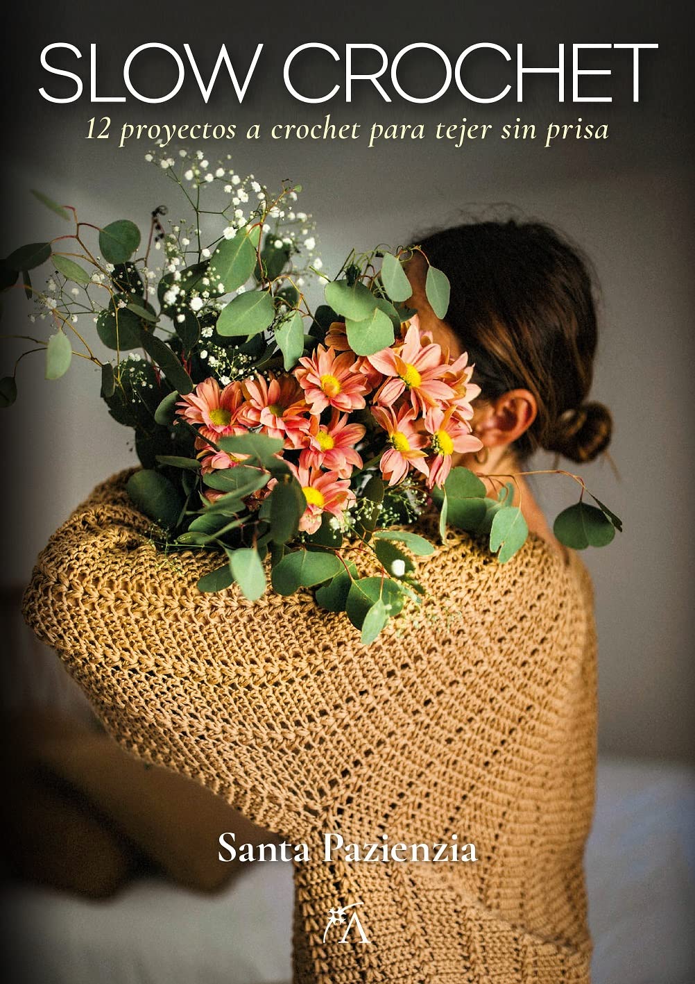 Slow Crochet: 12 proyectos a crochet para tejer sin prisa (Estilo de vida)