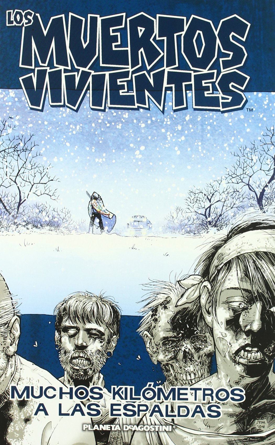 Los muertos vivientes nº 02/32: Muchos kilómetros a las espaldas (Los Muertos Vivientes (The Walking Dead Cómic))