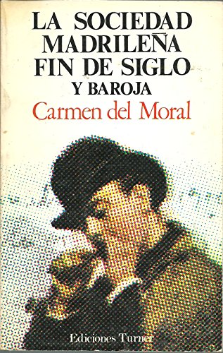 Sociedad madrileña fin de siglo y baroja